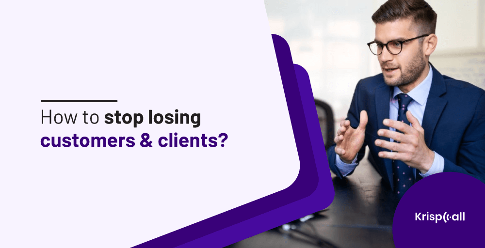 how to stop losing customers and clients