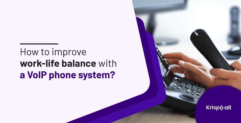 improve work life balance voip phone system