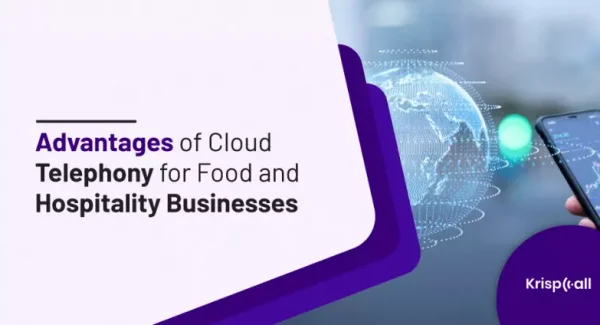 Cloud Telephony Benefits for Food and Hospitality Businesses
