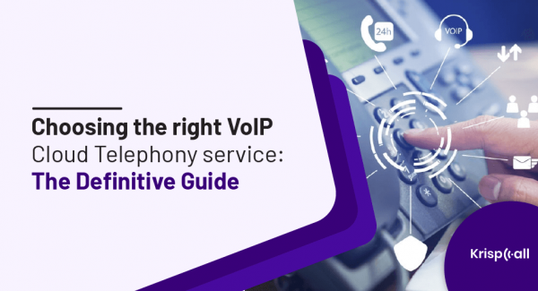 Choosing the right VoIP Cloud Telephony service The Definitive Guide