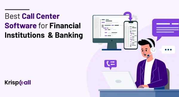 Best Call Center Software for Financial Institutions and Banking