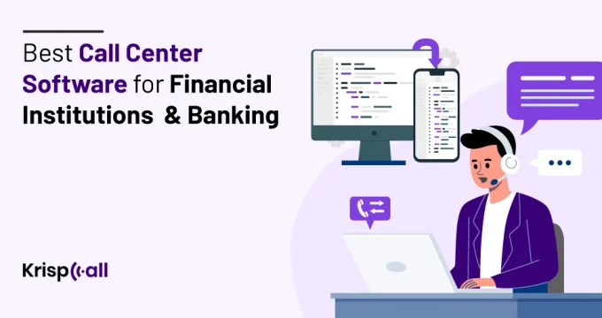 Best Call Center Software for Financial Institutions and Banking