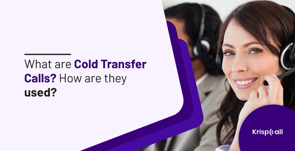 what are cold transfer calls - blind transfer vs warm transfer