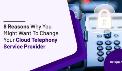 Reasons To Change Your Cloud Telephony Service Provider