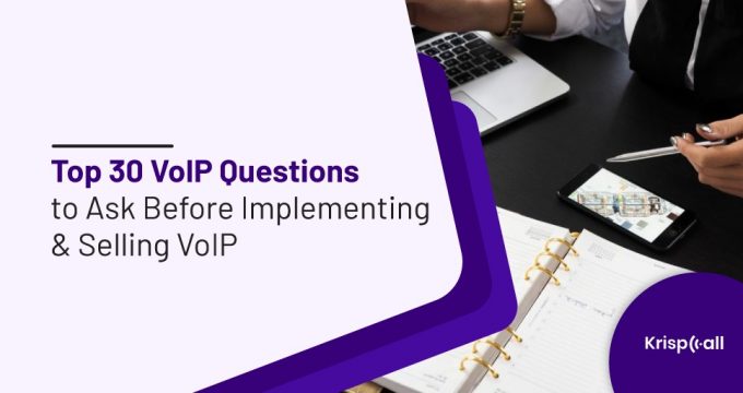 VoIP Questions to Ask Before Implementing & Selling VoIP