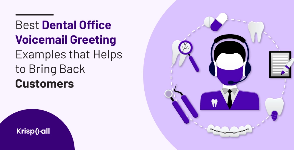 Top 15 Dental Office Voicemail Greeting Examples to Bring Back Customers  (With Scripts & Samples)