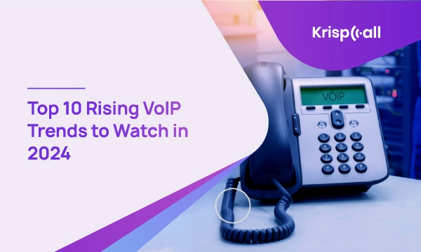 Top Rising VoIP Trends to Watch