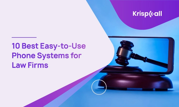 Best Easy to Use Phone Systems for Law Firms