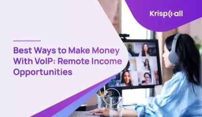Best Ways to Make Money With VoIP Remote Income Opportunities