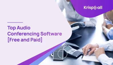 Top Audio Conferencing Software [Free and Paid]
