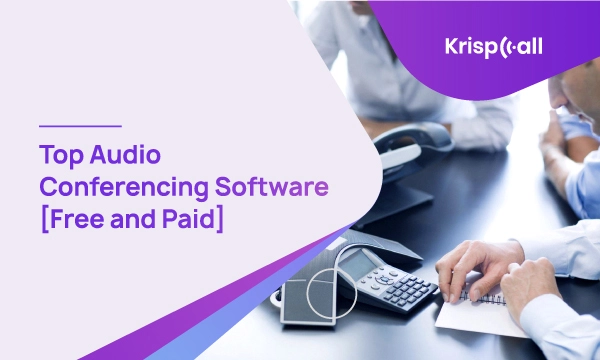 Top Audio Conferencing Software [Free and Paid]