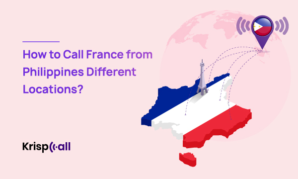 How to Call France from Philippines Different Locations