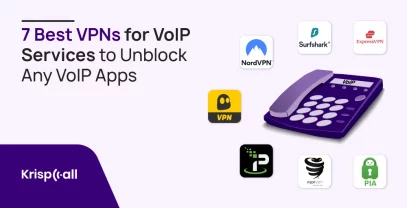 Best VPNs For VoIP Services To Unblock Any VoIP Apps