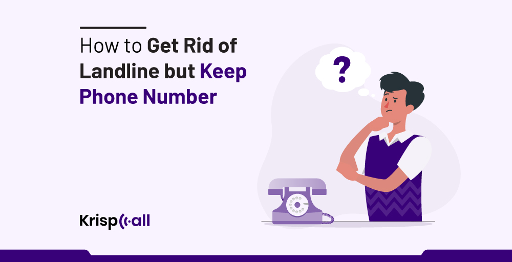 how to get rid of landline but keep phone number