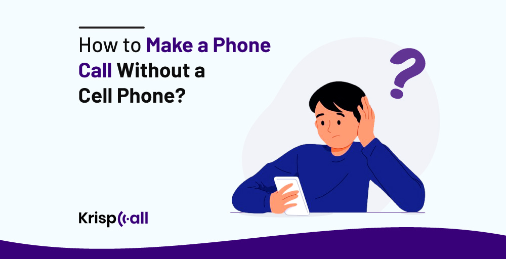 Make a Phone Call Without a Cell Phone