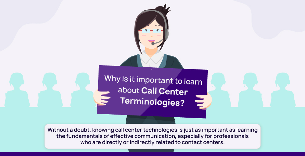 why is it important to learn about call Center terminologies