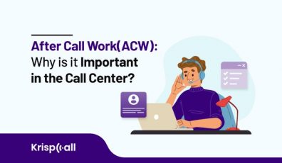 After Call Work Why is it Important in the Call Center