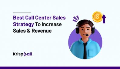 Best Call Center Sales Strategy To Increase Sales & Revenue