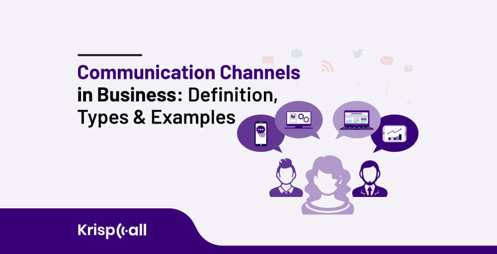 Communication Channels in Business Definition,Types & Examples