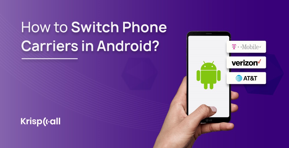 how to switch phone carriers in Android