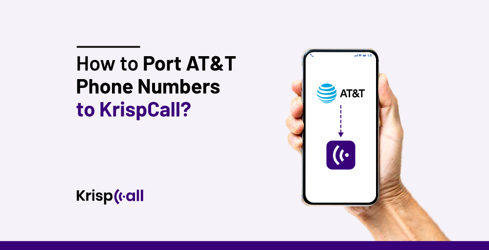 How to port AT&T phone numbers to KrispCall