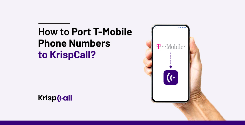 How to port T-Mobile Phone Numbers to KrispCall