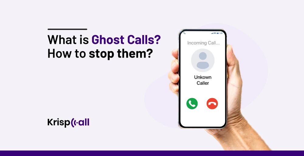 What is Ghost Calls & How to stop them