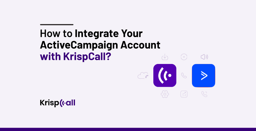 How-to-Integrate-ActiveCampaign-Account-with-KrispCall