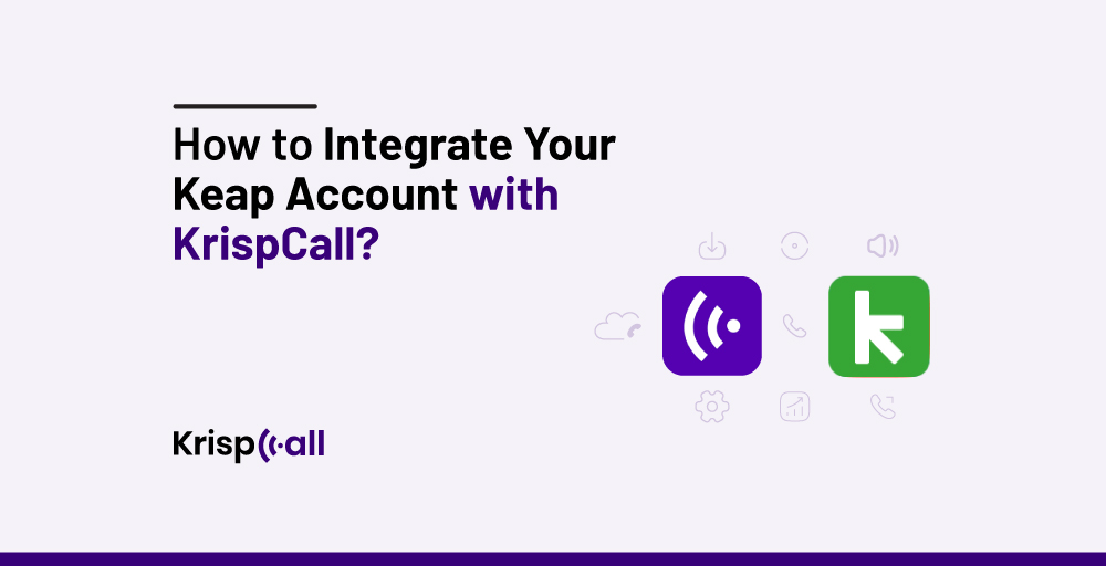 How-to-Integrate-Keap-Account-with-KrispCall