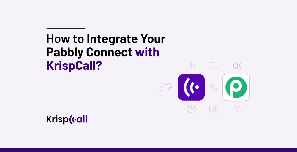 How to Integrate Pabbly Connect with KrispCall