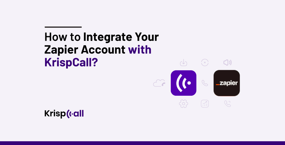 How to integrate Zapier Account with KrispCall