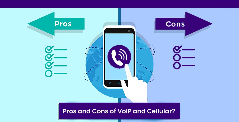 What are the pros & cons of VoIP and Cellular