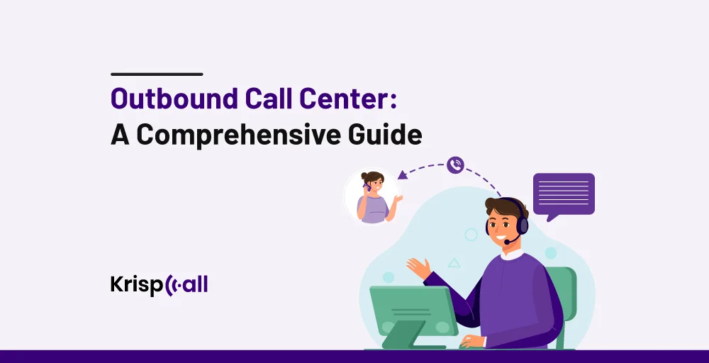 outbound call center a comprehensive guide