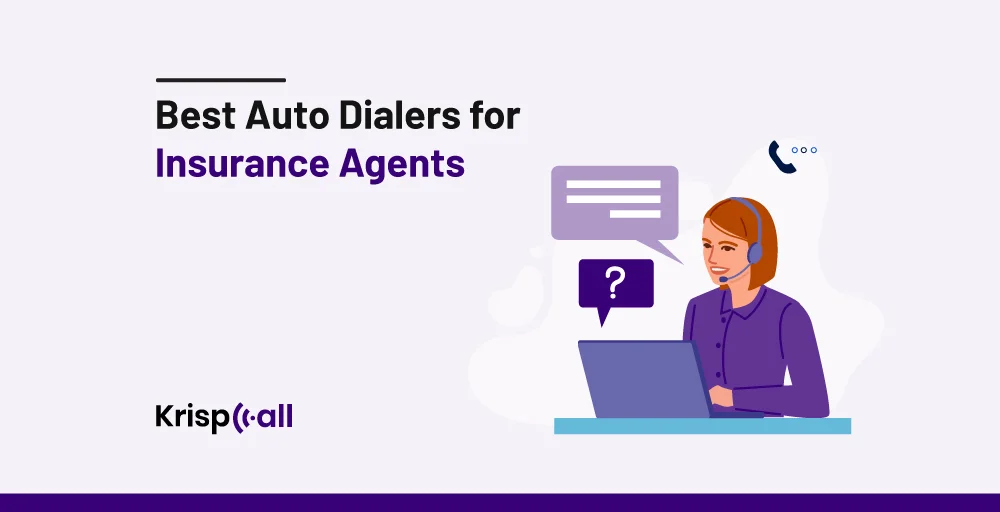 Best Auto Dialers for Insurance Agents