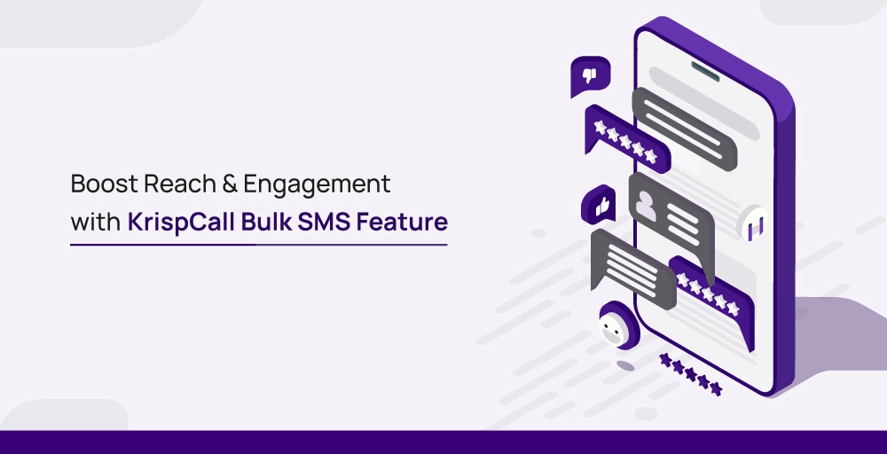 Boost Reach Engagement with KrispCall Bulk SMS Feature
