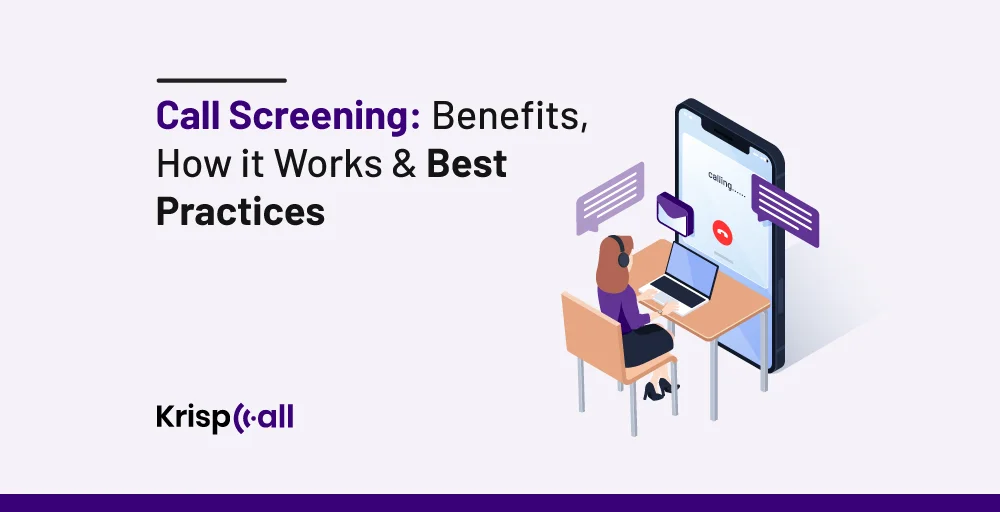 Call-Screening-Benefits How it Works & Best Practices