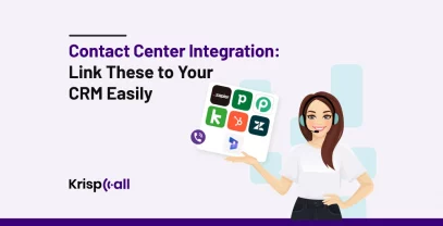 Contact Center Integration-Link These To Your CRM Easily