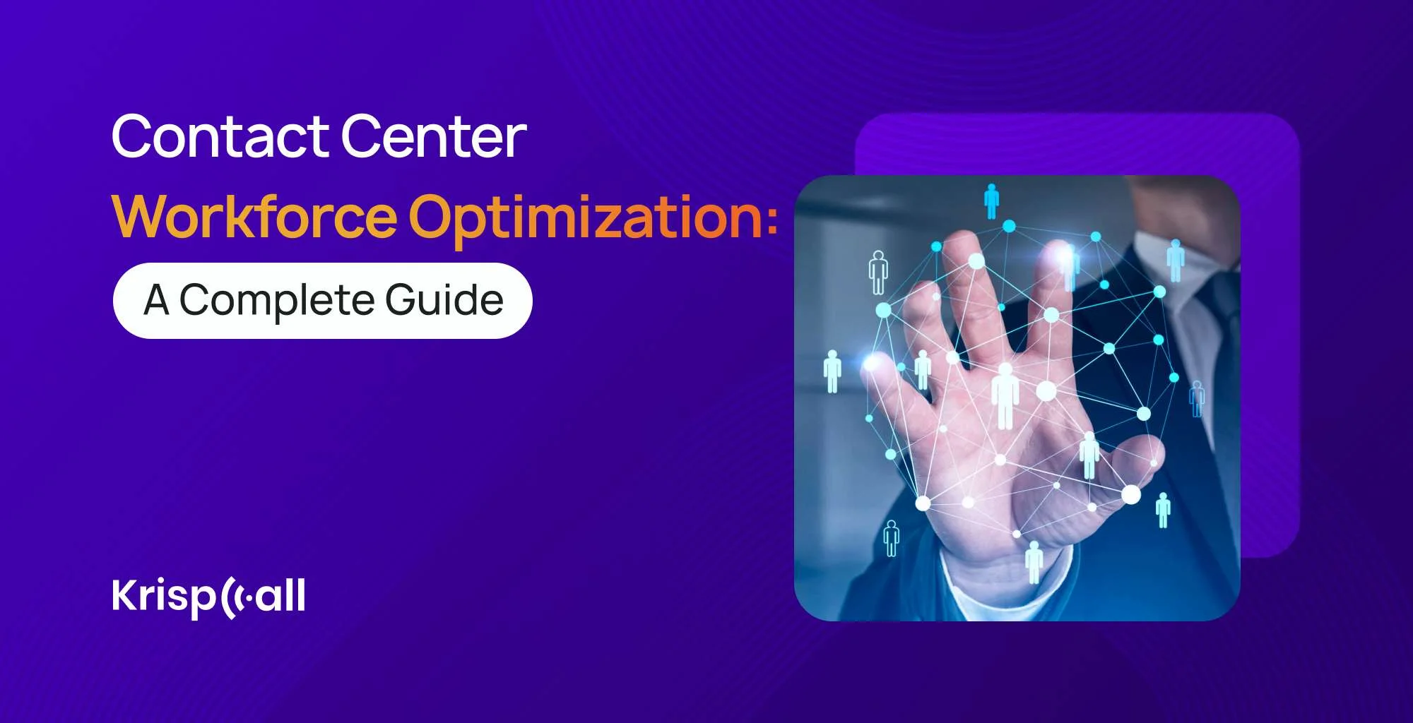 Contact Center Workforce Optimization
