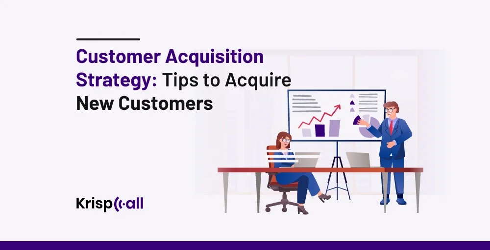 Customer Acquisition Strategy to Acquire New Customers