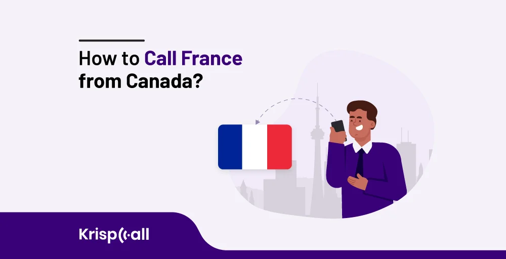 How To Call France From Canada with 4 Simple Steps