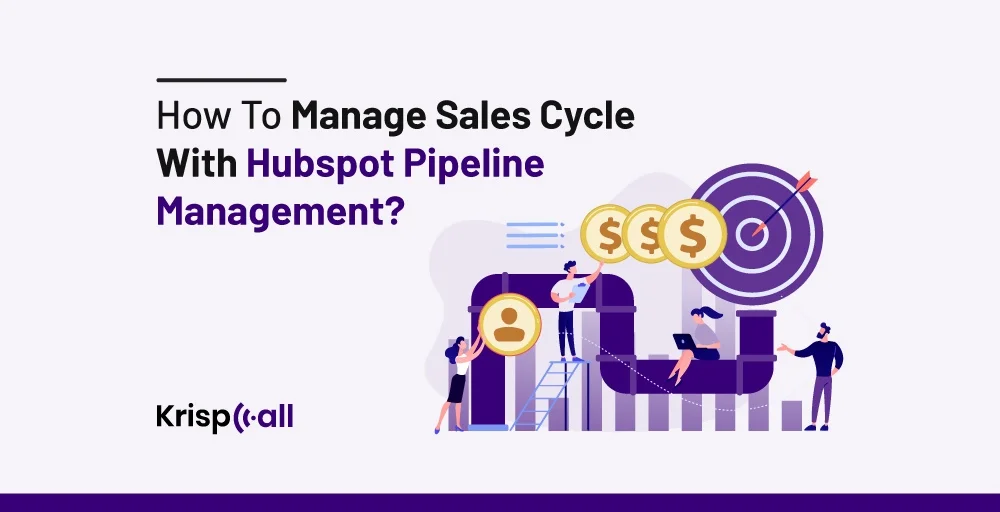 How To Manage Sales Cycle With Hubspot Pipeline Management