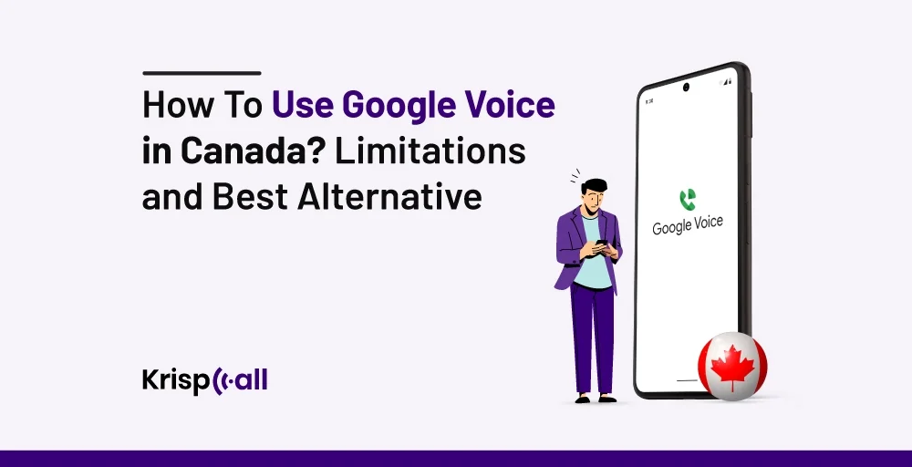 How to use Google Voice in Canada and its limitations