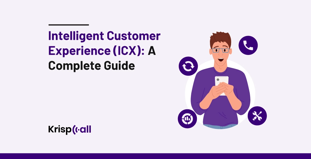Intelligent Customer Experience (ICX)-A Complete Guide