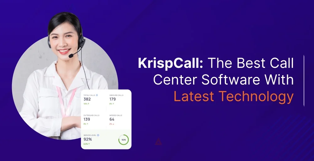 KrispCall is The Best Call Center Software With the Latest Technology 