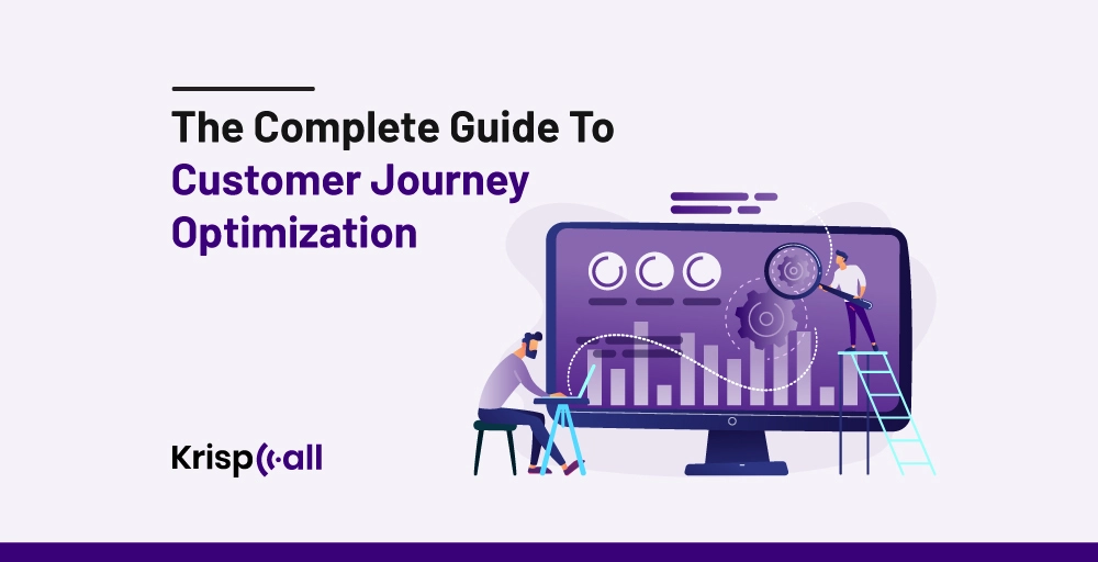 The Complete Guide To Customer Journey Optimization