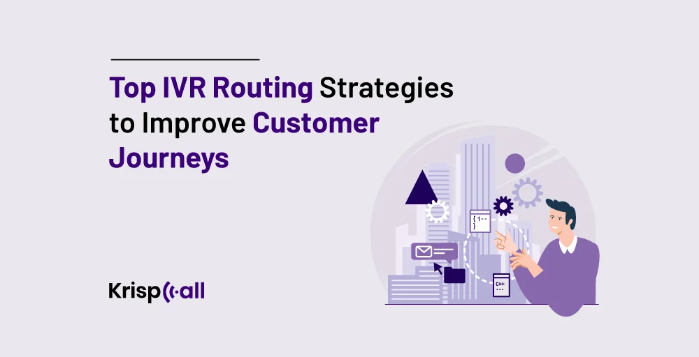 Top-IVR-Routing-Strategies-to-Improve-Customer-Journeys