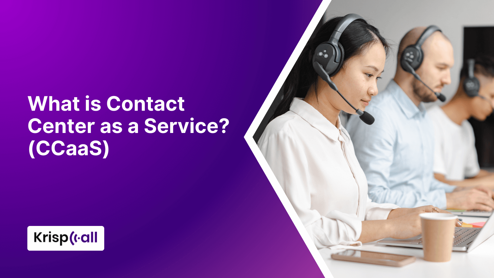 What is Contact Center as a Service 2