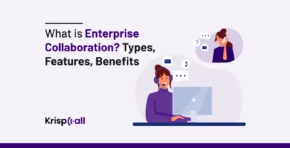 What Is Enterprise Collaboration-Types, Features, Benefits