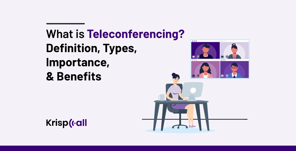 What is Teleconferencing-Definition Types Importance & Benefits