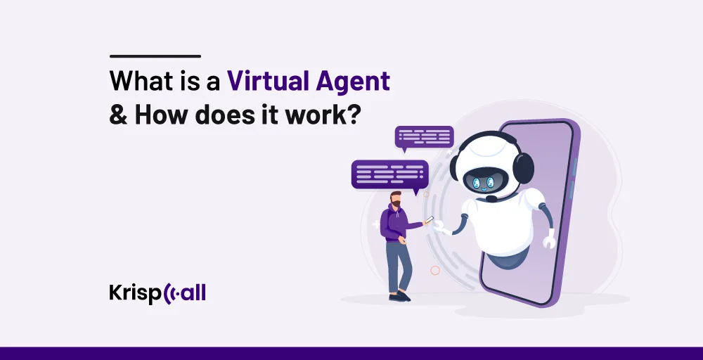 What is a virtual agent & how does it work